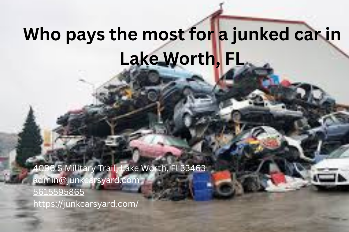 Who Pays the Most for a Junked Car in Lake Worth, FL